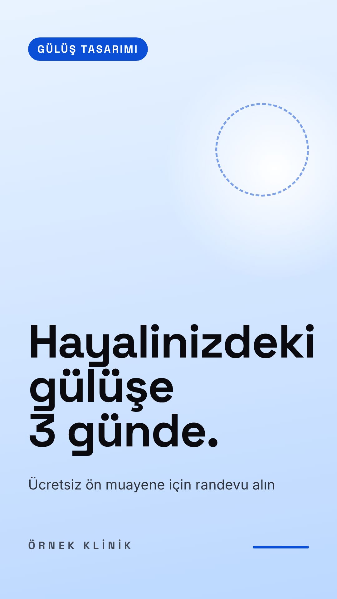 ÖRNEK KLİNİK · GÜLÜŞ TASARIMI